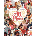 All Moms - Hardcover