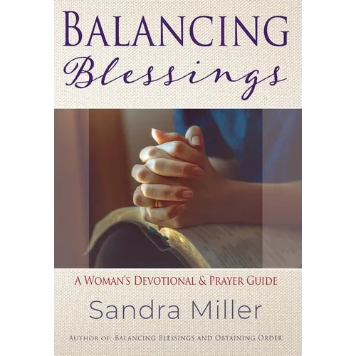 Balancing Blessings: A Woman's Devotional and Prayer Guide - Hardcover