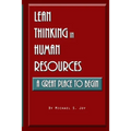 Lean Thinking in Human Resources: A Great Place to Begin - Paperback