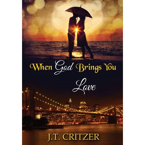 When God Brings You Love - Hardcover