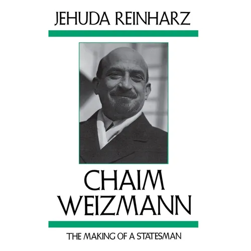 Chaim Weizmann: The Making of a Statesman - Paperback