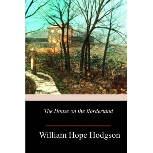 The House on the Borderland - Paperback