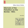 Memoirs of the Rebellion on the Border, 1863.