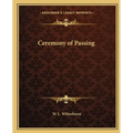 Ceremony of Passing - Paperback