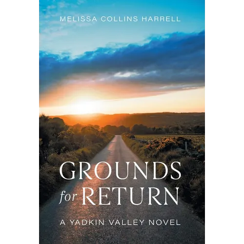 Grounds for Return: A Yadkin Valley Novel - Hardcover
