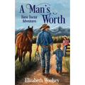A Man's Worth Horse Doctor Adventures - Paperback