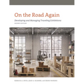 On the Road Again: Developing and Managing Traveling Exhibitions - Paperback