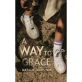 A Way to Grace - Hardcover