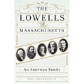 The Lowells of Massachusetts: An American Family