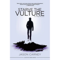 Starve the Vulture - Paperback