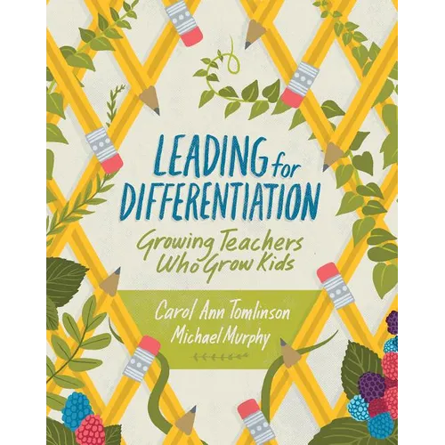Leading for Differentiation: Growing Teachers Who Grow Kids - Paperback