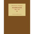 Dyer County, Tennessee, Marriages 1860-1879