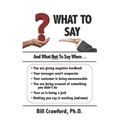 What To Say: And What Not To Say When... - Paperback