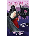 Gargoyles Just Want to Have Fun: A Monster Romcom - Paperback