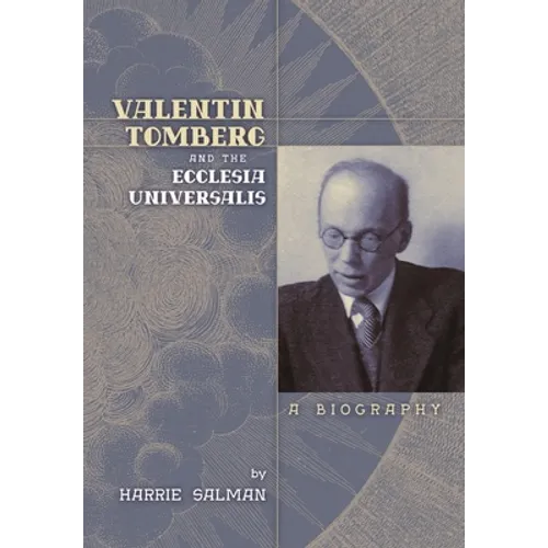 Valentin Tomberg and the Ecclesia Universalis: A Biography - Hardcover