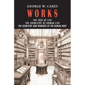 George W. Carey Works (3 Books in 1): The Chemistry of Human Life & The Tree of Life & The Chemistry and Wonders of the Human Body - Paperback