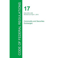 Code of Federal Regulations Title 17, Volume 3, April 1, 2015