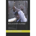 Sicilian knife fighting - Paperback