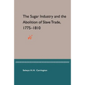 The Sugar Industry and the Abolition of Slave Trade, 1775-1810