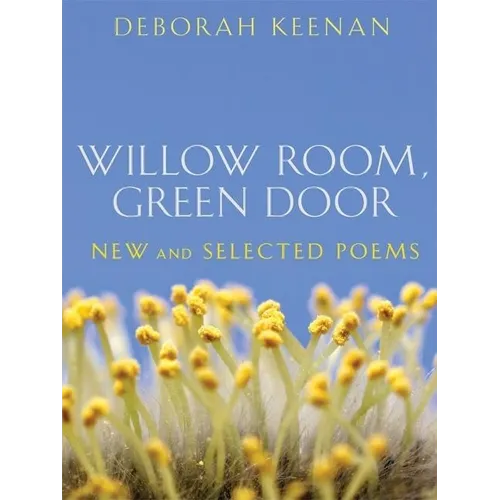 Willow Room, Green Door: New and Selected Poems - Paperback