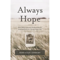 Always Hope: How dairy cows and Arabian horses inspired grit in a young girl's life - Paperback