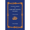 Colonial Families of Cape May County, New Jersey 2nd Edition (Revised)