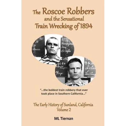 The Roscoe Robbers and the Sensational Train Wrecking of 1894