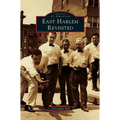 East Harlem Revisited - Hardcover