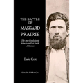 The Battle Of Massard Prairie: The 1864 Confederate Attacks On Fort Smith, Arkansas
