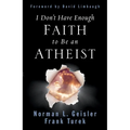 I Don't Have Enough Faith to Be an Atheist - Paperback
