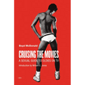 Cruising the Movies: A Sexual Guide to Oldies on TV - Paperback