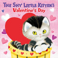 The Shy Little Kitten's Valentine's Day - Board Book