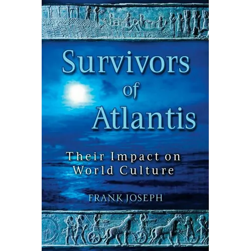 Survivors of Atlantis: Their Impact on World Culture - Paperback