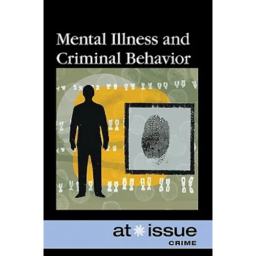Mental Illness and Criminal Behavior