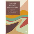 Activist Feminist Geographies - Paperback