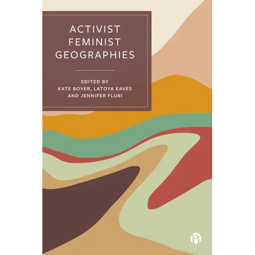 Activist Feminist Geographies - Paperback