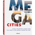 Megacities: Living in the World's Largest Cities - Hardcover