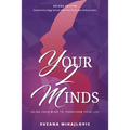 Your2Minds: Using Your Mind to Transform Your Life - Paperback