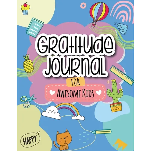 Gratitude Journal for Awesome Kids - Paperback