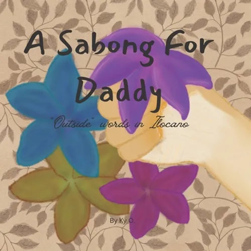 A Sabong For Daddy: Outside Words In Ilocano - Paperback