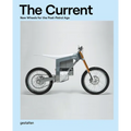 The Current: New Wheels for the Post-Petrol Age - Hardcover