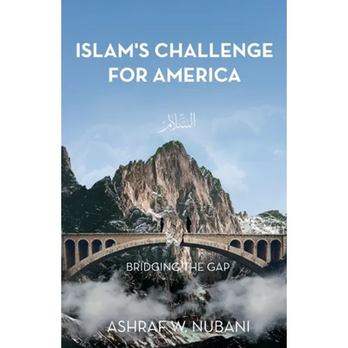 Bridging the Gap: Islam's Challenge for America - Paperback