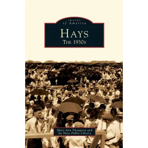 Hays: The 1930s
