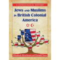 Jews and Muslims in British Colonial America: A Genealogical History