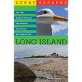 Great Escapes: Long Island