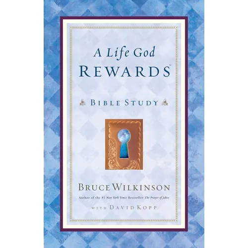 A Life God Rewards: Bible Study - Paperback