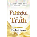 Faithful to the Truth - Paperback