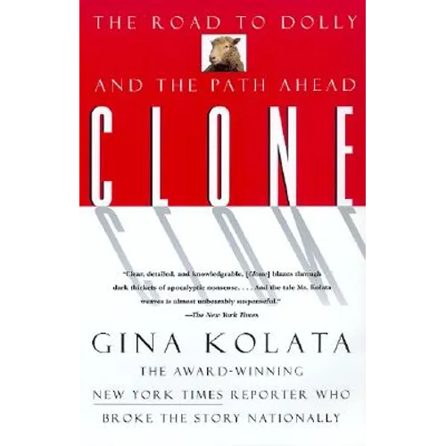 Clone: The Road to Dolly, and the Path Ahead - Paperback