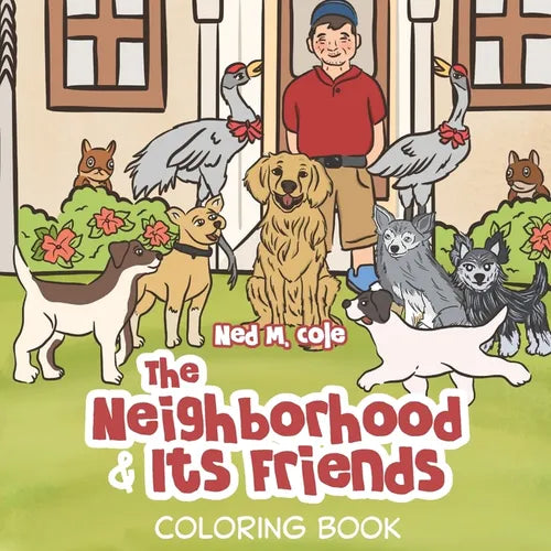 The Neighborhood and Its Friends: (Coloring Book) - Paperback