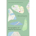 Geographies of Digital Exclusion: Data and Inequality - Hardcover